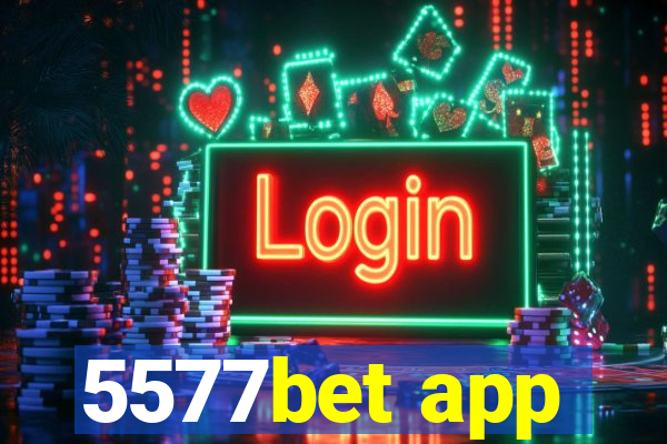 5577bet app